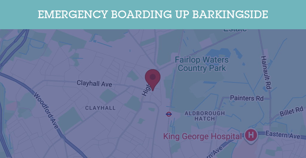 Emergency Boarding Up Services in Barkingside - IG6